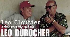 LEO DUROCHER Interviewed by Leo Cloutier in 1970