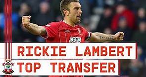 What a signing! How Rickie Lambert became a Southampton legend | eToro's Top Transfers