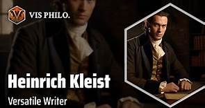 Heinrich von Kleist: Master of Literary Genres｜Philosopher Biography
