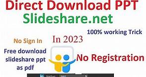 How to Download PPT from Slideshare for Free without Login [100% working Trick]