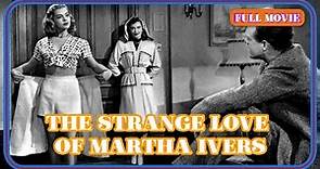 The Strange Love of Martha Ivers | English Full Movie | Drama Film-Noir Romance