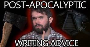 Post-Apocalyptic Writing Advice