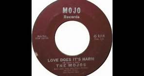 The Mojos - Love Does It's Harm