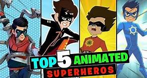 Top 5 Indian Animated Superheroes |Explain in hindi