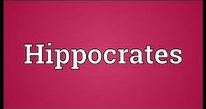 Hippocrates Meaning