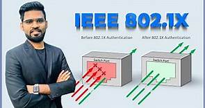 IEEE 802.1X | Understanding 802.1X Authentication | What is IEEE 802.1X and How does 802.1X work?