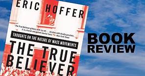 The True Believer by Eric Hoffer | Book Review