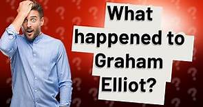 What happened to Graham Elliot?