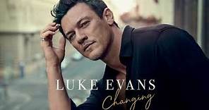 Luke Evans - Changing (Official Audio)
