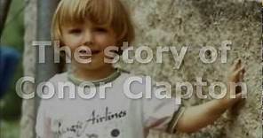 The whole story of Conor Clapton (story 'behind' the tears in heaven)