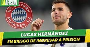 Ordenan el ingreso a prisión de Lucas Hernández, jugador del Bayern Múnich