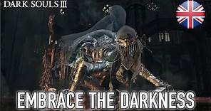 Dark Souls III - PC/XB1/PS4 - Embrace the Darkness (English)