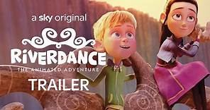 Riverdance - The Animated Adventure | Official Trailer | Sky Cinema