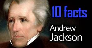 10 Andrew Jackson Facts