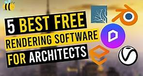 5 Best Free Rendering Software for Architects 2023
