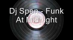 Dj Spen - Funk At Midnight