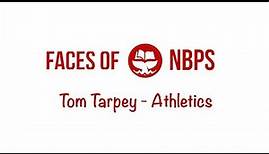 Faces of NBPS - Tom Tarpey, Athletics