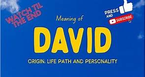 Meaning of the name David. Origin, life path & personality.