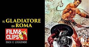 Il Gladiatore di Roma - Film Completo by Film&Clips Eroi e Leggende