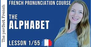 The French alphabet for beginners | French pronunciation course | Lesson 1/55