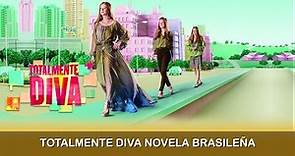 Totalmente Diva Novela Brasileña