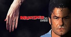 Murder So Sweet Poisoned By Love The Kern County Murders 1993