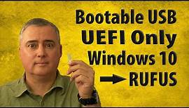 Make UEFI Bootable USB Windows 10 Rufus Method - UEFI Only Boot