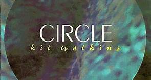 Kit Watkins - Circle