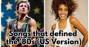 100 Songs That Defined the '80s (US Artists)