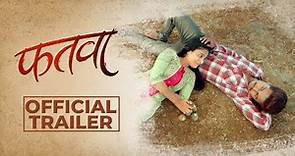 Fatwa Official Trailer | Pratik Gautam | Shraddha Bhagat | Chhaya Kadam Nagesh Bhosle Milind Shinde