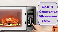 Best 3 Countertop Microwave Oven | 2024 review