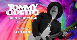 Done Somebody Wrong - Tommy Odetto (Official Video)