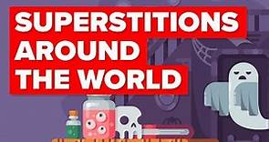 The Craziest Superstitions in the World