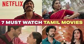 MUST-WATCH Tamil Movies on Netflix | Aishwarya Lekshmi, Dhanush, Dulquer Salmaan | Netflix India