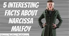 5 Interesting Facts About Narcissa Malfoy