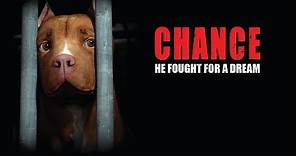 "Chance" The Film (Official Trailer) - A PitBull Story
