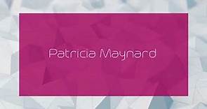 Patricia Maynard - appearance