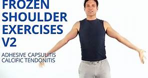 Frozen Shoulder Exercises V2 - Adhesive Capsulitis - Calcific Tendonitis - Shoulder Stiffness