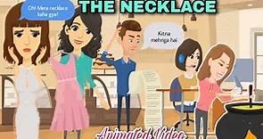The Necklace Animated Story |the necklace class 10 full explanation |the necklace summary |edu chain