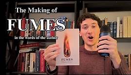 The Making of FUMES by William Dozier