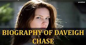 BIOGRAPHY OF DAVEIGH CHASE