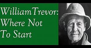 William Trevor: Where Not To Start