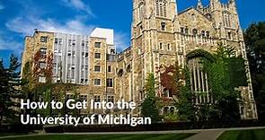 How to Get Into the University of Michigan
