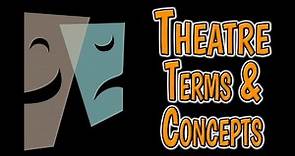 Theatre Arts - Terms & Concepts
