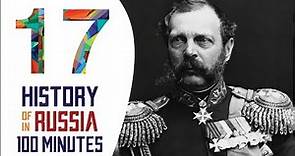 Alexander II - History of Russia in 100 Minutes (Part 17 of 36)