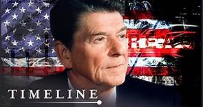 What Kind Of President Was Ronald Reagan? | The Reagan Presidency | Timeline