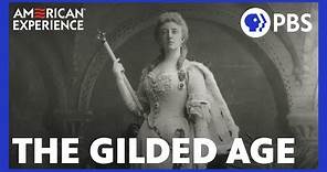 The Gilded Age | Full Documentary | AMERICAN EXPERIENCE | PBS