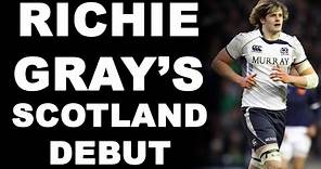 Richie Gray's Scotland Debut