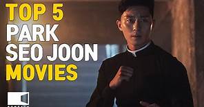 Top 5 PARK SEO JOON Movies | EONTALK