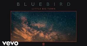 Little Big Town - Bluebird (Official Audio)
